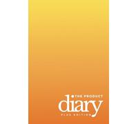 The Product Diary (Plus Edition): A Daily Journal for Product Managers
