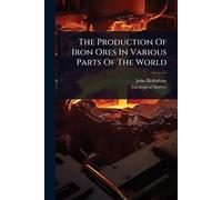 The Production Of Iron Ores In Various Parts Of The World