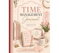 The Productive Life Journal: Plan, Prioritize & Achieve
