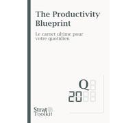 The Productivity Blueprint: Le carnet ultime pour organiser votre quotidien