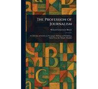 The Profession of Journalism