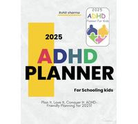 The Professional ADHD Planner for Kids: A 57-Page Guided Planning Journal for Focus, Growth, and Success in 2025