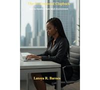 The Professional Clapback: How to Handle a Toxic Work Envirnoment