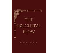 The Professional Flow: 90-Day High-Performance Ledger: Classic Burgundy Edition. Daily Deep Work Journal and Distraction Tracker for Leaders and Executives (6x9 inches)