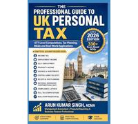 The Professional Guide to UK Personal Tax | 330 MCQs Exam Based: ATT-Level Computations, Tax Planning, MCQs and Real-World Applications (UK ATT PROFESSIONAL SERIES 2026)