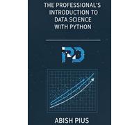 The Professional's Introduction to Data Science with Python