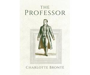 The Professor: Annotated Edition