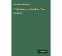 The Professor at the Breakfast-Table: in large print