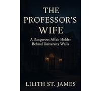 The Professor’s Wife: A Dangerous Affair Hidden Behind University Walls
