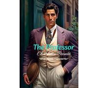 The Professor: "What I loved, I labored for."