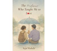 The Professor Who Taught Me to Love