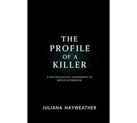 The Profile of a Killer: A Psychological Assessment of Bryan Kohberger