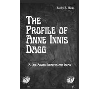The Profile of Anne Innis Dagg: A Life Among Giraffes and Ideas