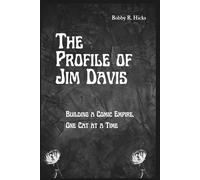 The Profile of Jim Davis: Building a Comic Empire, One Cat at a Time