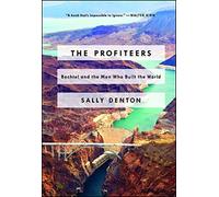 The Profiteers: Bechtel and the Men Who Built the World