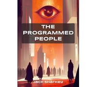 The Programmed People: aka Ultimatum In 2050 A.D