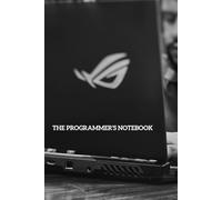 The Programmer’s Notebook: A Simple Journal for Coding Notes, Learning Progress & Project Ideas