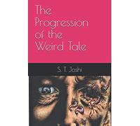The Progression of the Weird Tale