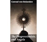 The Progressionists And Angela (ebook)