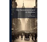 The Progressive Age of Reason