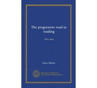 The progressive road to reading: Story steps