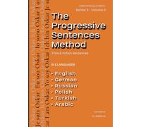 The Progressive Sentences Method: Time & Action Sentences (CORE Multilingual Edition - Series 1)