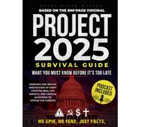 THE PROJECT 2025 SURVIVAL GUIDE: What You Must Know Before It’s Too Late | Unbiased and brutal breakdown of every chapter, real-life impacts, and critical questions to expose the threats