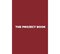 The Project Book: Lined • Graph • Blank Pages for Notes, Diagrams & Sketches