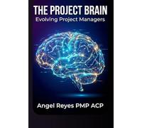 The Project Brain:: Evolving Project Managers