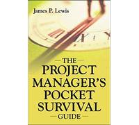 The Project Manager's Pocket Survival Guide by James P. Lewis (2003-08-01)