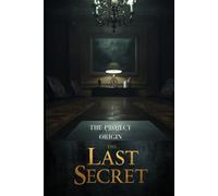 THE PROJECT ORIGIN: The Last Secret (KRONOS - DIARI E MEMORIE)