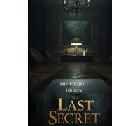 THE PROJECT ORIGIN: The Last Secret (KRONOS - DIARI E MEMORIE)