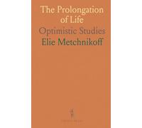 The Prolongation of Life: Optimistic Studies