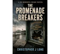 The Promenade Breakers: A DS Roberts and Jenny Simmonds Novel (Chief Inspector Roberts Mysteries)