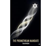 The Promethean Mandate: A Blueprint for a Type I Civilization: The Genesis Archive