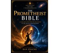 THE PROMETHEIST BIBLE: The Book of the Eternal Flame