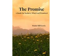 The Promise: A Book For Seekers, What God Promised
