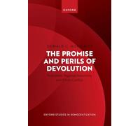 The Promise and Perils of Devolution: Federalism, Regional Autonomy, and Ethnic Conflict (Oxford Studies in Democratization)