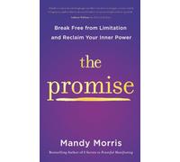 The Promise: Break Free from Limitation and Reclaim Your Inner Power