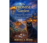 The Promise Garden: A spring poisoning, repressed grief, and the confidant who brings the truth to light. (The Wish binding Chronicles of Larkspur Quay)