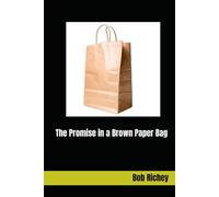 The Promise in a Brown Paper Bag