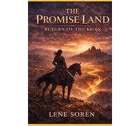 The Promise Land: Return of the Khan: 1