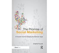 The Promise of Social Marketing: A Powerful Tool for Changing the World for Good