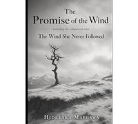 The Promise of the Wind: Including The Wind She Never Followed