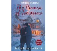 The Promise of Tomorrow: A Slow-Burn, 20th Century Historical Romantic Suspense - LARGE PRINT: 1 (Love's Promises)