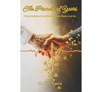 The Promise of Years: What Medicine Could Prolong, Love Had to Let Go (The Forever Experiments Collection)