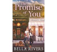 The Promise of You: A Small Town, Rivals to Lovers to Rivals romance