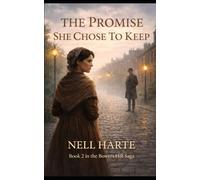 The Promise She Chose To Keep (The Bowers Hill Saga)