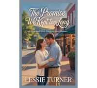 The Promise We Kept Too Long (Small Town Love Stories)
