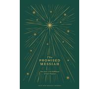 The Promised Messiah: How Jesus is the Fulfillment of God's Promises: A Love God Greatly Bible Study Journal